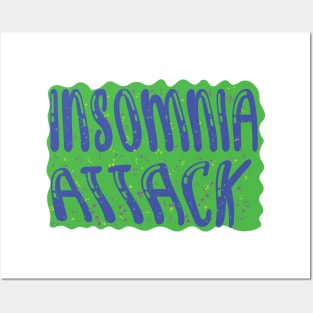 Insomnia Attack Posters and Art